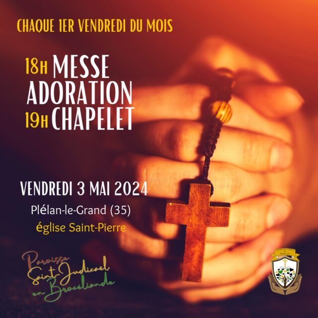 Messe suivie de l’adoration et du chapelet, vendredi 3 mai 2024, à 18h à Plélan-le-Grand.